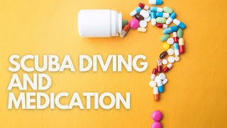 What Are The Risks of Scuba Diving while Medicating?