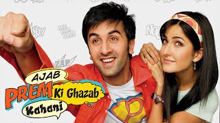 Ajab Prem Ki Ghazab Kahani | Full Movie | Ranbir Kapoor | Katrina Kaif | Comedy Movie