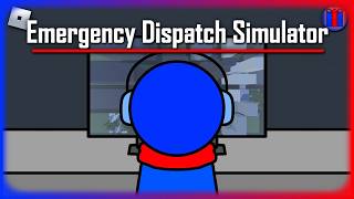 Emergency Dispatch Simulator | Roblox