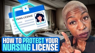 How To Protect Your Nursing License