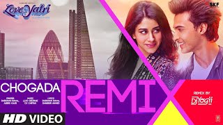 Loveyatri: Chogada Remix By DJ YOGII | Aayush Sharma, Warina Hussain | Darshan Raval, Lijo-DJ Chetas