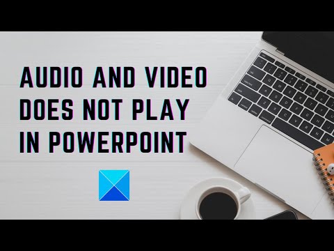 Аудио и видео не воспроизводятся в PowerPoint