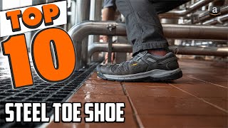 Best Steel Toe Shoe In 2024 - Top 10 Steel Toe Shoes Review