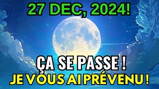 Ceci Devait vous Parvenir AVANT Demain – Avertissements Urgents pour la DERNIÈRE Semaine Déc 2024!