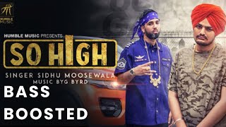 So High | BASS BOOSTED SONG | Sidhu Moose Wala ft. BYG BYRD | Humble Music