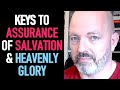 Keys to Assurance of Salvation and Heavenly Glory -Pastor Patrick Hines Podcast