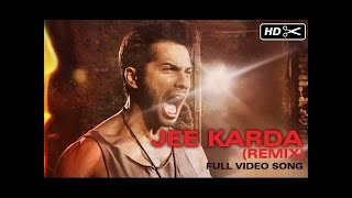 Jee Karda (Official Full Song) | Badlapur | Varun Dhawan & Yami Gautam