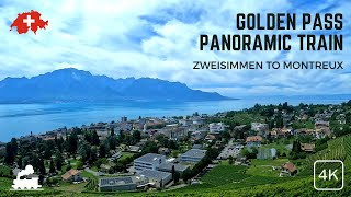 Golden Pass Panoramic Train | Scenic Swiss Train Journey 4K | Zweisimmen to Montreux