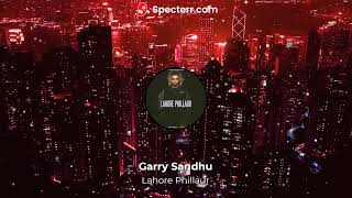 Lahore Phillaur (8D Sound) Garry Sandhu