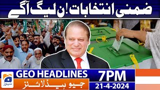 Geo News Headlines 7 PM | By-Election - PMLN Leading | 21April 2024