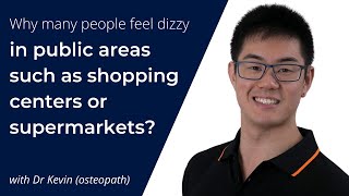 Why many people feel dizzy in public areas such as shopping centers or supermarkets?