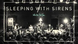 Download Lagu Sleeping With SirensWho Are You Now... MP3 Gratis