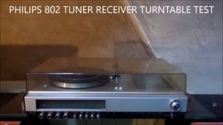 PHILIPS 802 TUNER RECEIVER TURNTABLE TEST