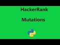 #20 Hackerrank Mutations Solution - Python | Hackerrank Python