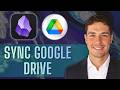 How to Sync Obsidian with Google Drive [2026 Guide]