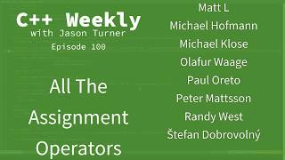 C++ Weekly - Ep 100 - All The Assignment Operators