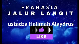 Rahasia jalur langit, ustadz Halimah Alaydrus #penyejukhati #halimahalaydrusterbaru ##kajianislam