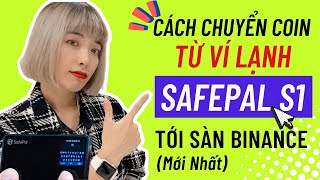 Cách chuyển Coin từ ví lạnh Safepal S1 lên Sàn Binance (MỚI NHẤT)