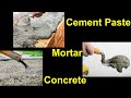 Difference between Cement paste, Mortar and Concrete