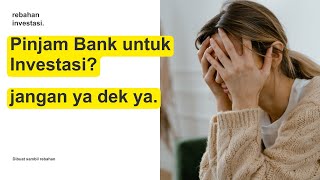 Rugi Ratusan Juta!! Pinjam Bank untuk Investasi Saham?? Jangan ya dek ya.