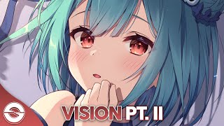 Nightcore - Vision pt. II - (Lyrics)