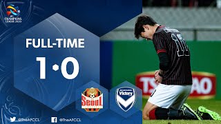 #ACL2020 : FC SEOUL (KOR) 1-0 MELBOURNE VICTORY (AUS) : Highlights