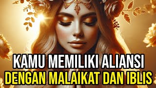 JIWA TERPILIH, KALIAN DILINDUNGI MALAIKAT MAUPUN IBLIS! KAMU MEMILIKI ALIANSI DENGAN TERANG \u0026 GELAP!