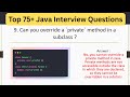 Top 75 Java Interview Questions - Can you override private method in a subclass | #javainterview