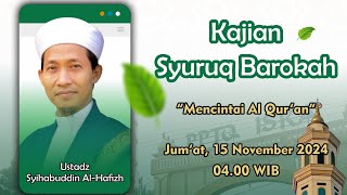 Kajian Syuruq Berkah Bersama Ust Syihabuddin Al-Hafizh