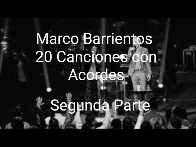 #2 MARCO BARRIENTOS « Canciones Cristianas Con Acordes Para Cualquier ...