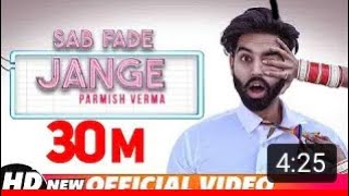 Sab Fade Jange/Parmish verma Full punjabi song