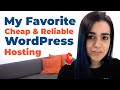 BEST Hosting for WordPress? My TOP 3 Options for a Cheap and Reliable Service