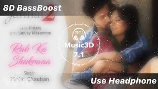 8D 7.1 | Rab Ka Shukrana Audio Song - Jannat 2|Emraan Hashmi, Esha Gupta|Mohit Chauhan|Pritam