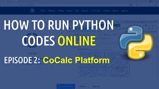 Python Tutorial | Run Python codes using your web browser | Episode 2 | CoCalc