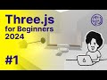 [Three.js for Beginners 2024] #1 Getting Started with Three.js