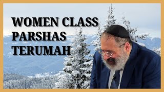 Parshas Terumah: Women's Class -  Tuesday, Feb 25