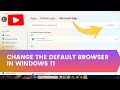 How to Change the Default Browser in Windows 11 | Easy Step-by-Step Guide