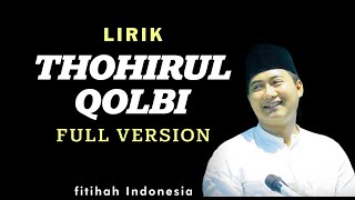 thohirul qolbi lirik full version