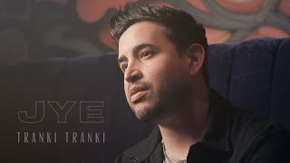 Jye - Tranki Tranki (Official Music Video)