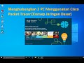 [01] Cara Menghubungkan 2 Komputer Pada Cisco Packet Tracer (Konsep Jaringan Dasar)