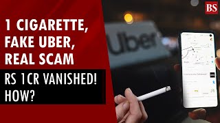Rs 1 crore cigarette: How a fake Uber ride in London cost a US man everything | Scam