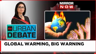 Fierce Forest Fires In Canada | Killer Heat Wave In India? | The Urban Debate | Latest Updates