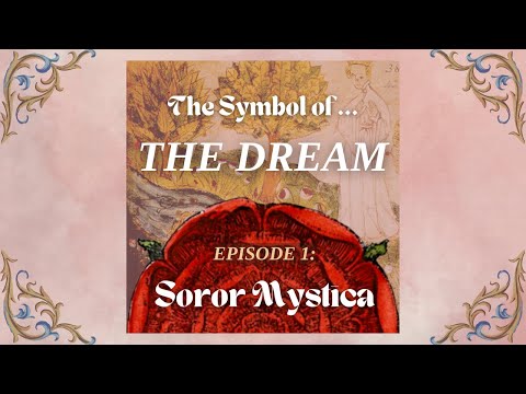 The Dream Symbol Soror Mystica Podcast Episode 1