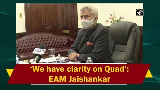 ‘We have clarity on Quad’: EAM Jaishankar