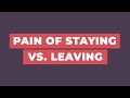 Pain of Staying vs. Leaving #shorts