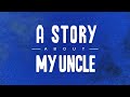 Why You Should Play A Story About My Uncle