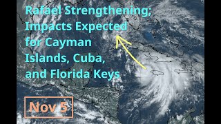 [Tuesday] Rafael a Hurricane Threat to Cayman Islands and Cuba; Tropical Storm Warnings for FL Keys