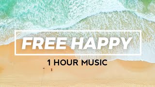 • Happy Background Music No Copyright 1 Hour • Upbeat 1 hour Music [No Copyright]