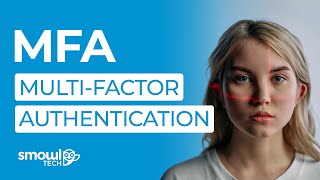 Multi-Factor Authentication (MFA): How It Works & Why It Matters | Smowltech