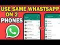 How To Use the Same WhatsApp Account on Two Phones (2026 Guide)